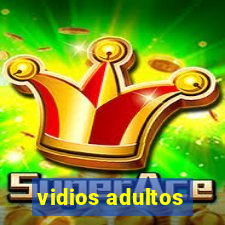 vidios adultos